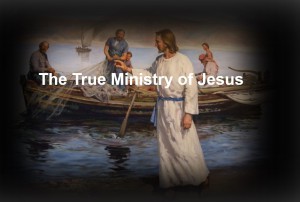 The True Ministry of Jesus