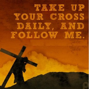 Take up your cross